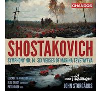 Elizabeth Atherton; Jess Dandy; Peter Rose; BBC Philharmonic; John Storgards - Dmitri Shostakovich: Symphony No. 14; Six Verses of Marina Tsvetayeva