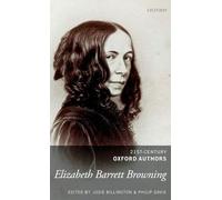 Elizabeth Barrett Browning: 21st-Century Oxford Authors