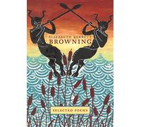 Elizabeth Barrett Browning: Selected Poems (Crown Classics): 02