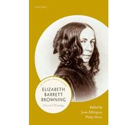 Elizabeth Barrett Browning: Selected Writings (21st-Century Oxford Authors)