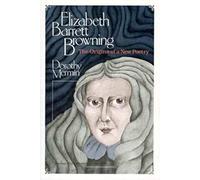 Elizabeth Barrett Browning: The Origins of a New Poetry (Women in Culture and Society)