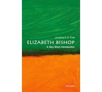 Elizabeth Bishop : A Very Short Introduction