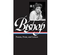 Elizabeth Bishop: Poems, Prose, and Letters (Loa #180) (Library of America)