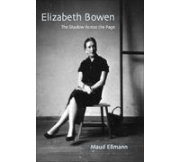 Elizabeth Bowen: The Shadow Across the Page