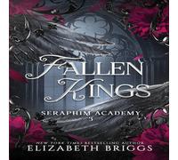 Elizabeth Briggs Seraphim Academy 3: Fallen Kings Paperback Book Elizabeth Briggs Multicolor