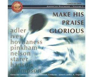 Elizabeth C. Patters - Make His Praise Glorious: American Psalmody 1 [New CD]