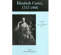 Elizabeth Carter, 1717-1806: An Edition of Some Unpublished Letters