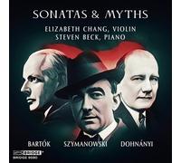 Elizabeth Chang : Elizabeth Chang/Steven Beck: Sonatas & Myths CD (2024)