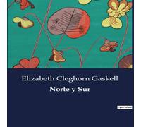 Elizabeth Cleghorn Gaskell Norte y Sur Paperback Book Elizabeth Cleghorn Gaskell Multicolor