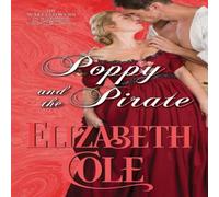 Elizabeth Cole Poppy & the Pirate: A Regency Romance Paperback Book Elizabeth Cole Multicolor