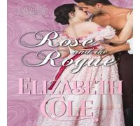Elizabeth Cole Rose & the Rogue: A Regency Romance Paperback Book Elizabeth Cole Multicolor
