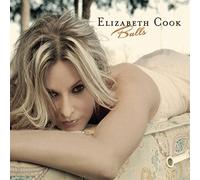 Elizabeth Cook - Balls by Elizabeth Cook (2007-05-01)