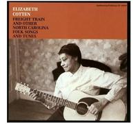 Elizabeth Cotten - Freight Train and Other North Carolina Folk Songs and Tunes