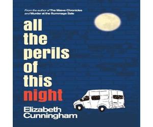 Elizabeth Cunningham All The Perils of This Night Hardback Book Elizabeth Cunningham Multicolor