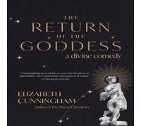Elizabeth Cunningham The Return of the Goddess : A Divine Comedy Paperback Book Elizabeth Cunningham Multicolor