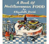Elizabeth David A Book of Mediterranean Food Hardback Elizabeth David Multicolor