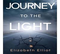 Elizabeth Elliot Journey to the light Paperback Book Elizabeth Elliot Multicolor