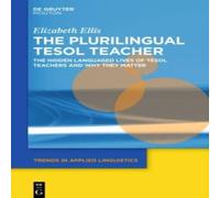 Elizabeth Ellis The Plurilingual TESOL Teacher Hardcover Book Elizabeth Ellis Multicolor