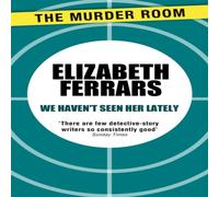 Elizabeth Ferrars We Haven't Seen Her Lately Paperback Book Elizabeth Ferrars Multicolor