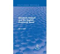 Elizabeth Gaskell and the English Provincial Novel