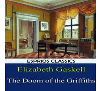 Elizabeth Gaskell The Doom of the Griffiths (Esprios Classics) Paperback Book Elizabeth Gaskell Multicolor