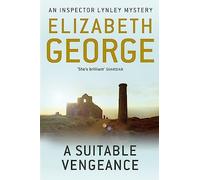 Elizabeth George - A Suitable Vengeance An Inspector Lynley Novel 4 - O245z