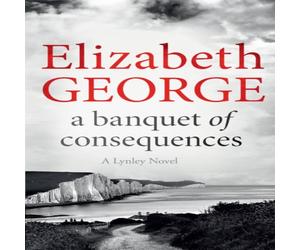 Elizabeth George Banquet of Consequences Paperback Book Elizabeth George Multicolor