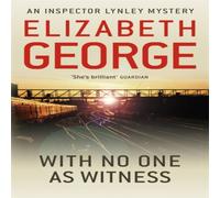 Elizabeth George With No One as Witness Paperback Book Elizabeth George Multicolor