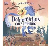 Elizabeth Gilbert Bedia A Dinosaur's Day: Deinonychus Goes Hunting Paperback Book Elizabeth Gilbert Bedia Multicolor