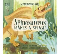Elizabeth Gilbert Bedia Dinosaur's Day: Spinosaurus Makes a Splash Paperback Book Elizabeth Gilbert Bedia Multicolor