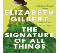 Elizabeth Gilbert The Signature of All Things Paperback Book Elizabeth Gilbert Multicolor