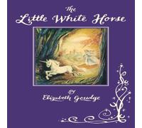 Elizabeth Goudge The Little White Horse Book Elizabeth Goudge Multicolor