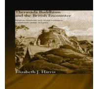 Elizabeth Harris Theravada Buddhism & the British Encounter: Religious Elizabeth Harris Multicolor