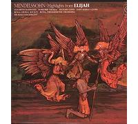 Elizabeth Harwood / Marjorie Thomas / Richard Lewis / Royal Choral Society & Philharmonic Orchestra / Sir Malcolm Sargent - Felix Mendelssohn-Bartholdy, Elizabeth Harwood, Marjorie Thomas, Richard Lewis , Royal Choral Society, The, Royal Philharmonic Orchestra, The, Sir Malcolm Sargent: Highlights From Elijah LP
