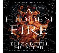 Elizabeth Hunter A Hidden Fire: Color Hardcover Edition Hardcover Book Elizabeth Hunter Multicolor