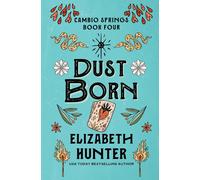 Elizabeth Hunter Dust Born Paperback Book Elizabeth Hunter Multicolor