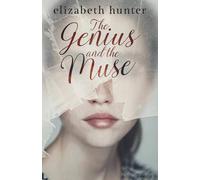 Elizabeth Hunter The Genius & the Muse: A Novel Paperback Book Elizabeth Hunter Multicolor