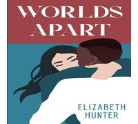 Elizabeth Hunter Worlds Apart: A Novella Paperback Book Elizabeth Hunter Multicolor