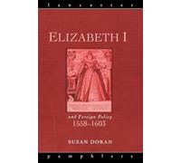 Elizabeth I and Foreign Policy, 1558-1603 (Lancaster Pamphlets) – Routledge