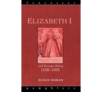 Elizabeth I and Foreign Policy, 1558-1603 (Lancaster Pamphlets)