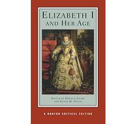 Elizabeth I and Her Age: Norton Critical Edition: 0
