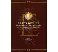 Elizabeth I : Autograph Compositions and Foreign Language Originals