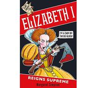 Elizabeth I: Reigns Supreme: 1