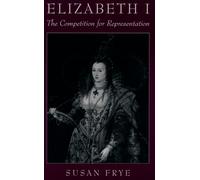 Fry - Elizabeth I The Competition for Representation - New paperback - N555z