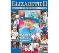 Elizabeth II: 100th Birthday Souvenir Issue: Centenary Tribute Magazine | Life & Reign of Britain's Longest Serving Monarch | 2026 Memorial Royal Collector's Edition