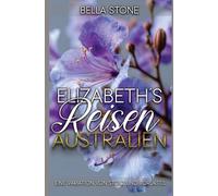 Elizabeth im Ausland: Australien: Eine Variation von Stolz und Vorurteil