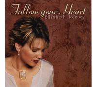 Elizabeth Keeney - Follow Your Heart