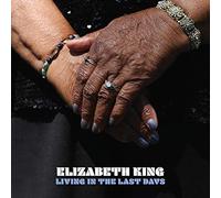 Elizabeth King - Living In The Last Days (LP) [VINYL]