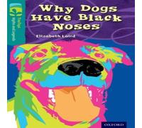Elizabeth Laird Oxford Reading Tree TreeTops Myths & Legends: Level 16: Why Dogs Elizabeth Laird Multicolor