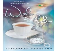 Elizabeth Langston Wishing for You Paperback Book Elizabeth Langston Multicolor